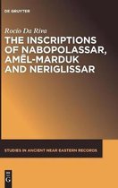 The Inscriptions of Nabopolassar, Amel-Marduk and Neriglissar
