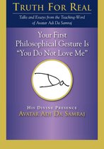 Your First Philosophical Gesture Is “You Do Not Love Me”