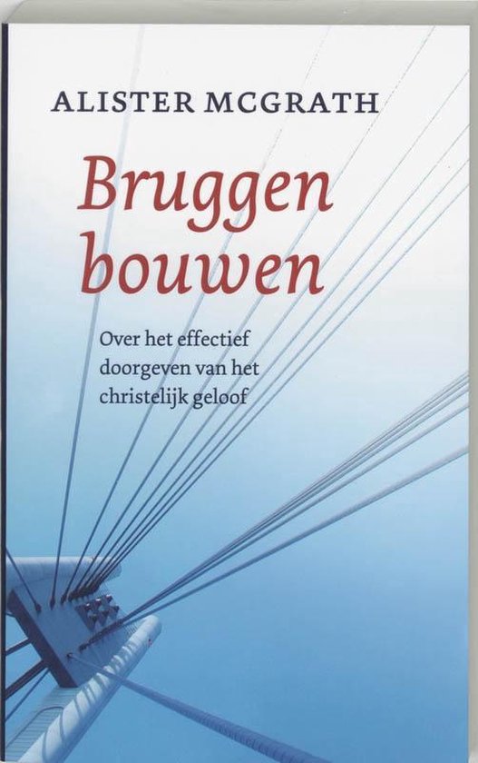 Cover van het boek 'Bruggen bouwen' van Alister E. MacGrath
