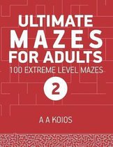 Ultimate Mazes for Adults 2