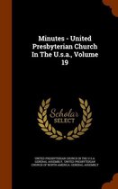 Minutes - United Presbyterian Church in the U.S.A., Volume 19