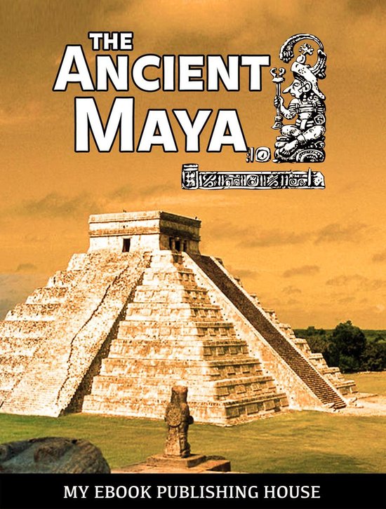 The Ancient Maya - cover