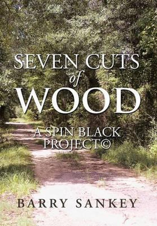 Seven Cuts of Wood, Barry Sankey 9781493112821 Boeken bol