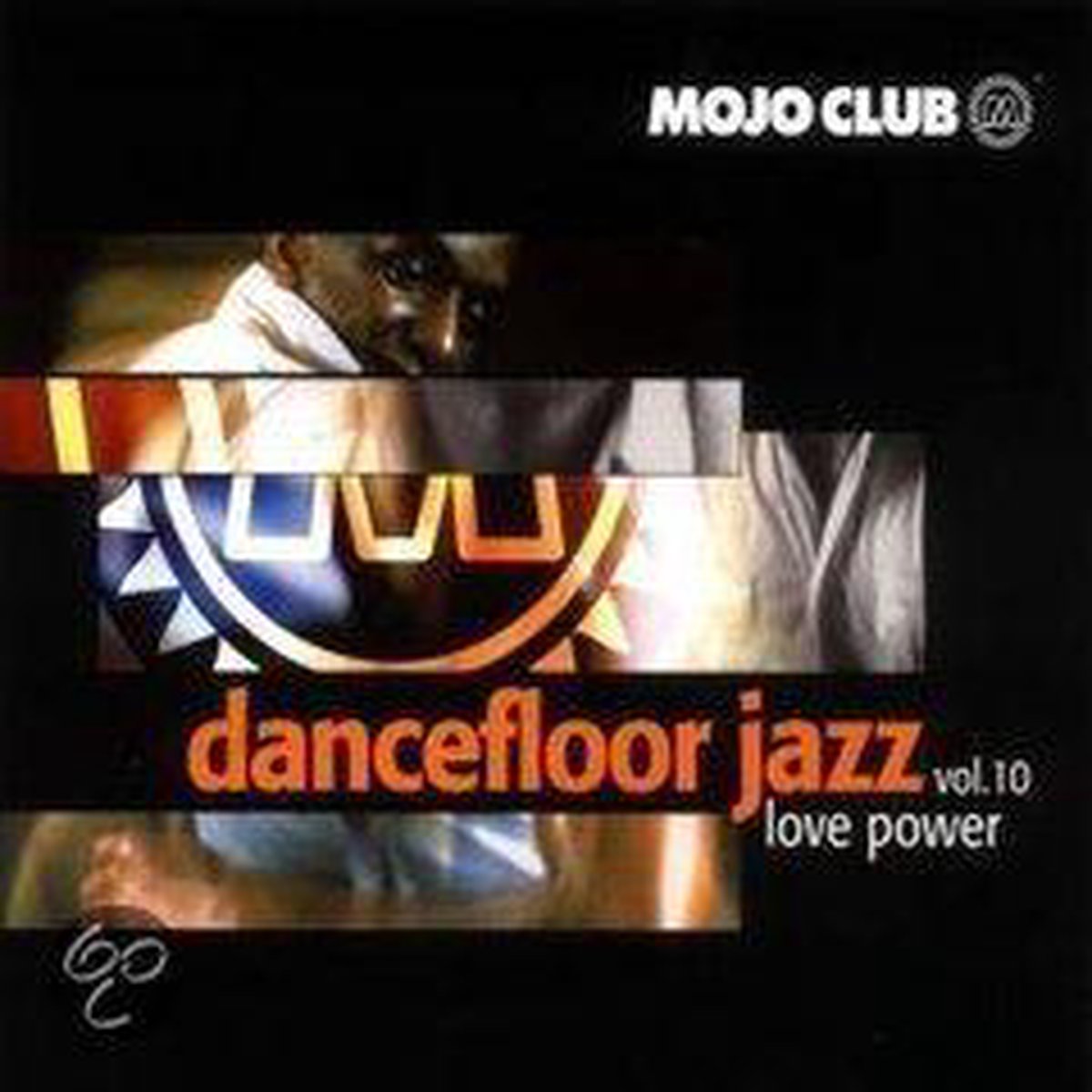 Mojo Club Vol 10: Love Power