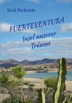 Fuerteventura - Insel Unserer Tr ume