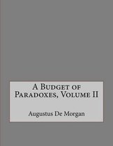 A Budget of Paradoxes, Volume II