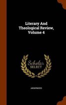 Literary and Theological Review, Volume 4