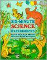 Six-Minute Science Experiments