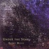Barry Mills: Under the Stars