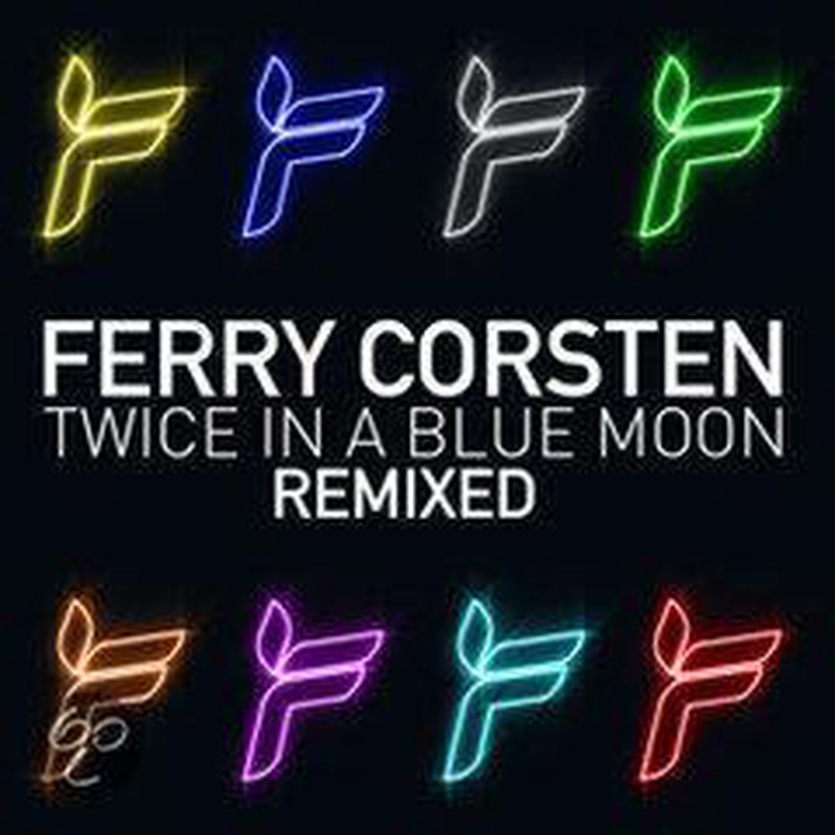 Twice In A Blue Moon Remixed - Ferry Corsten