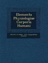 Elementa Physiologiae Corporis Humani