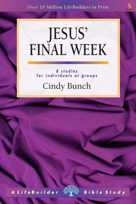 LifeBuilder Bible studies 0 - Jesus' Final Week