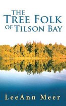 The Tree Folk of Tilson Bay