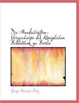 Die Handschriften-Verzeichnisse Der K Niglichen Bibliothek Zu Berlin