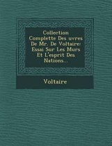 Collection Complette Des Uvres de Mr. de Voltaire