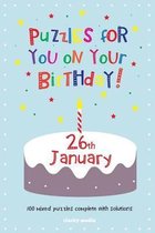 Puzzles for You on Your Birthday - 26th January