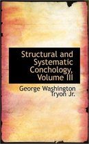 Structural and Systematic Conchology, Volume III