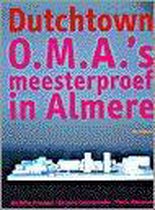 Dutchtown: O.M.A.'s meesterproef in Almere