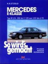 So wird's gemacht. Mercedes E-Klasse Typ W 124, 200 bis E320 von 1/85 bis 6/95