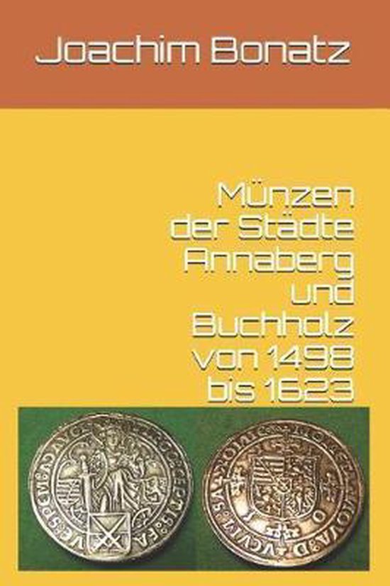 M�nzen der St�dte Annaberg und Buchholz von 1498 bis 162 ... - cover