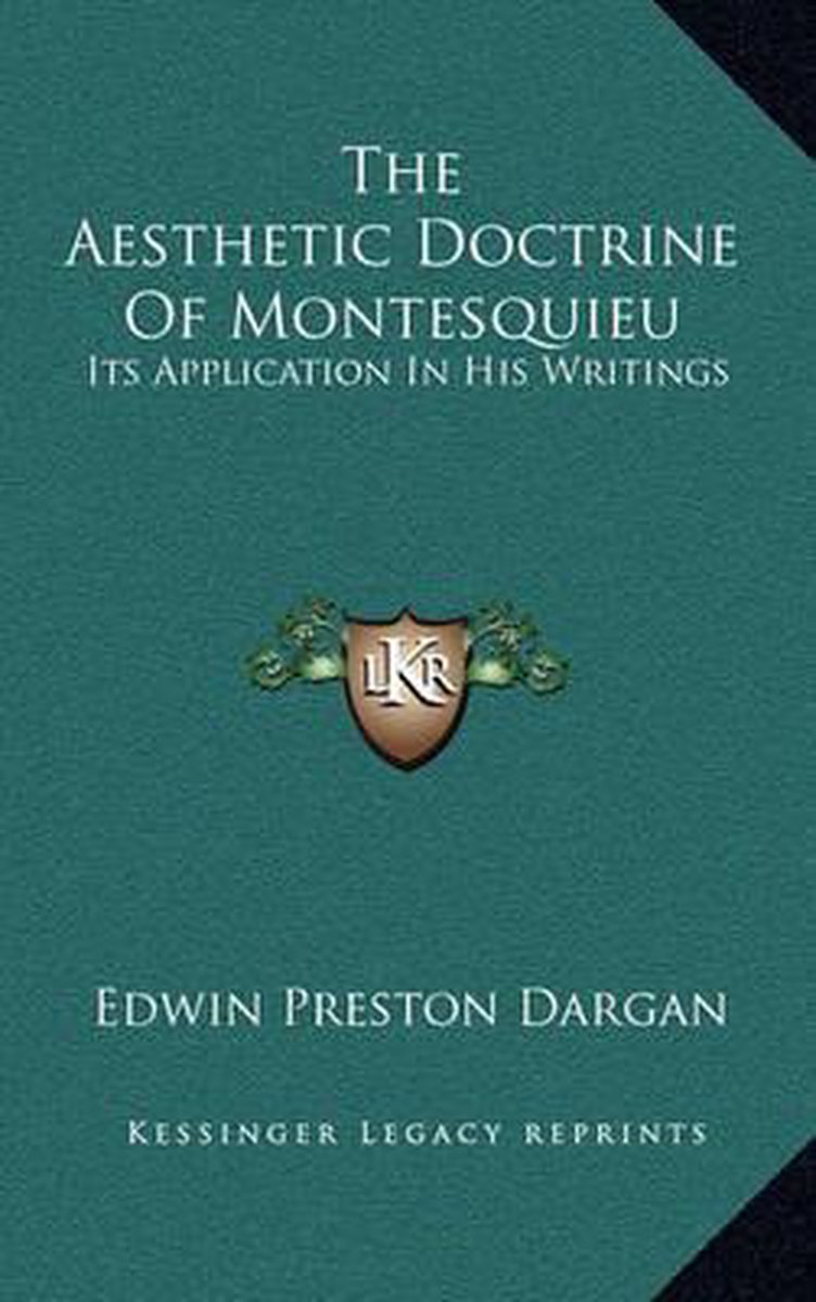 The Aesthetic Doctrine Of Montesquieu van Edwin Preston Dargan