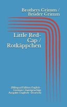 Little Red-Cap / Rotk ppchen (Bilingual Edition