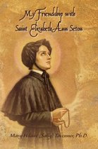 My Friendship with Saint Elizabeth Ann Seton