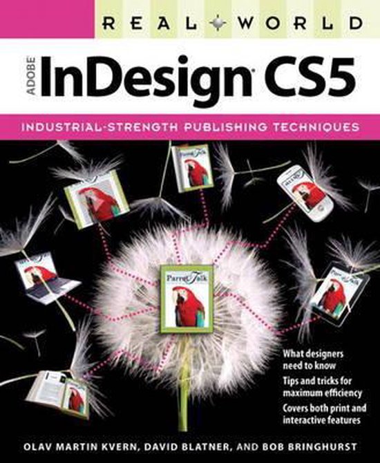 Boek "Real World Adobe InDesign CS5" met een grote paardenbloem met digitale versies van het boek die eruit zweven. De voorkant van het boek toont een papegaai.
