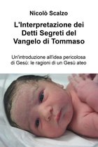 L'Interpretazione dei Detti Segreti del Vangelo di Tommaso