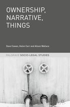 Palgrave Socio-Legal Studies - Ownership, Narrative, Things