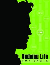 Undoing Life