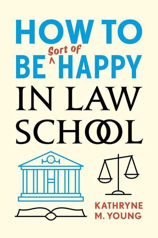 How to Be Sort of Happy in Law School - cover