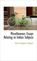 Miscellaneous Essays Relating to Indian Subjects