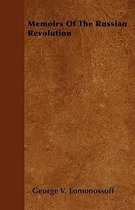 Memoirs Of The Russian Revolution