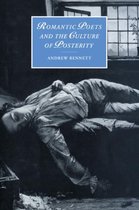 Cambridge Studies in RomanticismSeries Number 35- Romantic Poets and the Culture of Posterity
