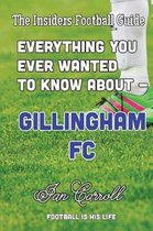 Everything You Ever Wanted to Know about Gillingham FC