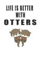 Life is Better with Otters