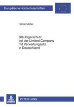 Gläubigerschutz bei der Limited Company mit Verwaltungssitz in Deutschland