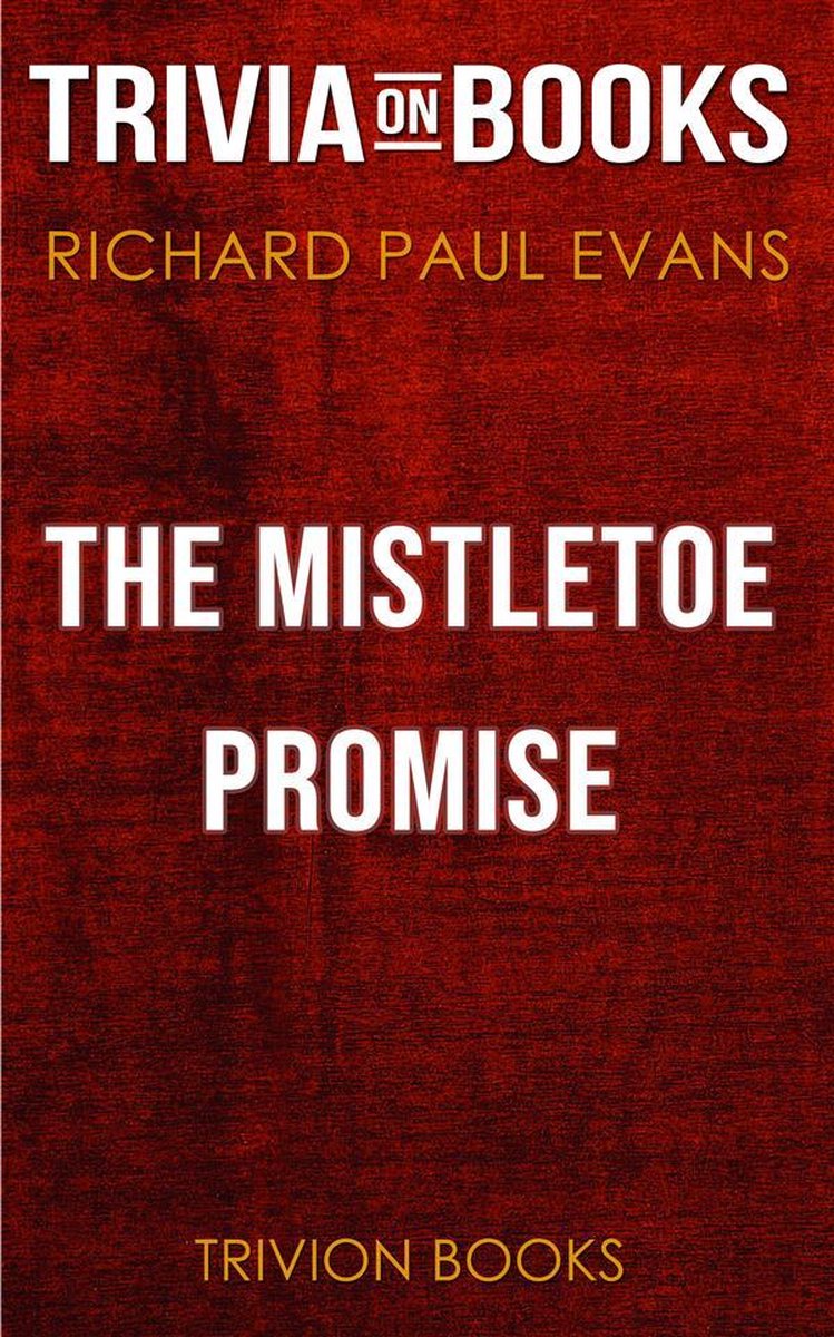 The Mistletoe Promise by Richard Paul Evans (Trivia-On-Books)