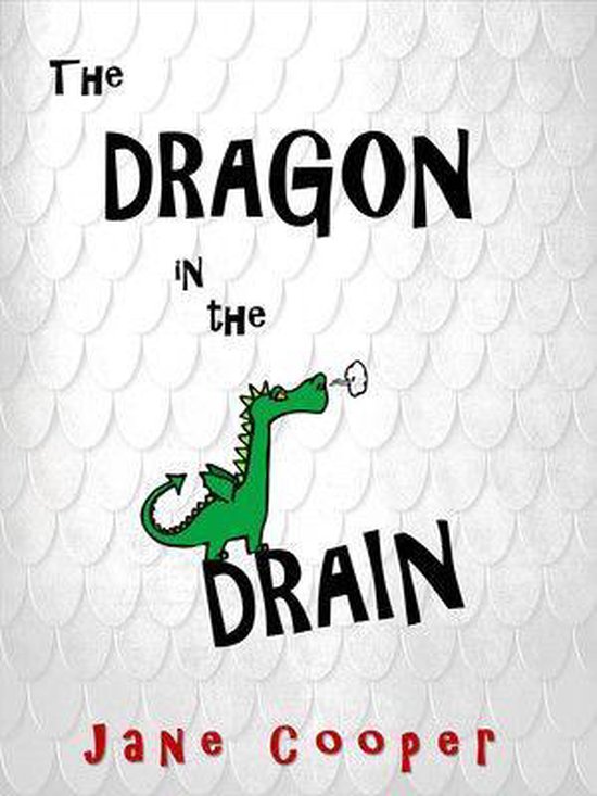 Gribble Adventures 1 The Dragon in the Drain (ebook), Jane Cooper