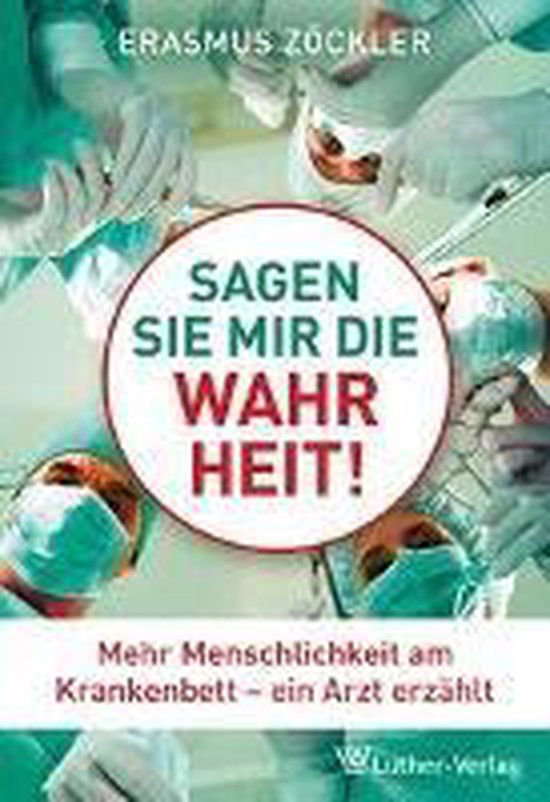 Sagen Sie mir die Wahrheit, Erasmus Zöckler | 9783785806333 | Boeken | bol