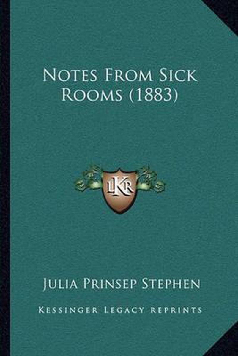 Notes From Sick Rooms (1883) van Julia Prinsep Stephen