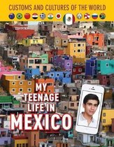 My Teenage Life in Mexico