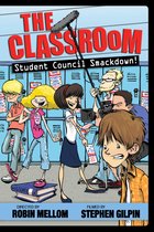 Classroom Novel, A - The Classroom: Student Council Smackdown!