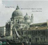 Seeing Venice - Bellotto's Grand Canal