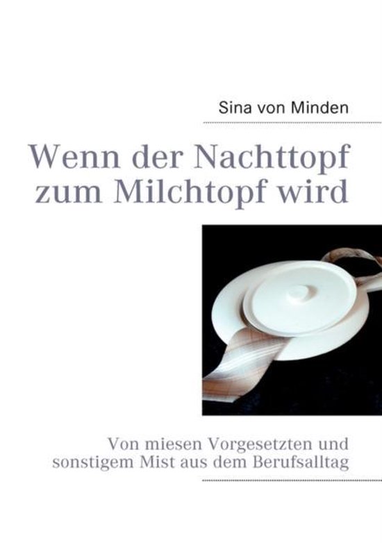 Wenn der Nachttopf zum Milchtopf wird - cover