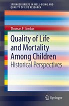 SpringerBriefs in Well-Being and Quality of Life Research - Quality of Life and Mortality Among Children