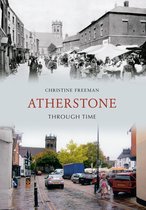 Through Time - Atherstone Through Time