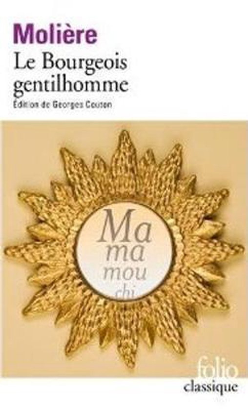 Éditions Gallimard LE BOURGEOIS GENTILHOMME, Français, Livre broché, 256 pages