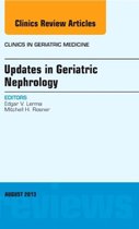 Updates In Geriatric Nephrology, An Issue Of Clinics In Geri